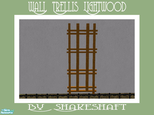 Sims 2 — Single Wall Trellis - Lightwood by Shakeshaft — Part of a set of trellis and climbing plants for the garden, set