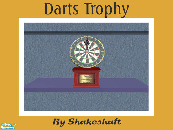 Sims 2 — Darts Trophy by Shakeshaft — Part of a set of 3 sports trophies for the guys to adorn their bachelor pads
