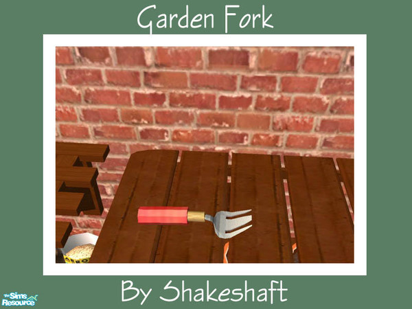 Sims 2 — Garden Fork by Shakeshaft — Part of a set of Gardening objects for the Sim with green fingers,set includes a