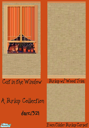 Sims 2 — A Burlap Collection by darci321 —  A Burlap Collection The Cat in the Window Design with an accessory wall and