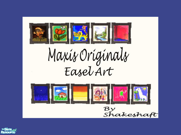 Sims 2 — Maxis Originals Easel Art by Shakeshaft — This is a set of 11 paintings created from Maxis textures of the Easel