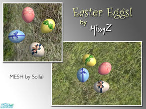Sims 2 — Easter Eggs by MissyZ — Recolours of Solfal's Easter egg - just in time for the Easter Bunny (Do you think he's