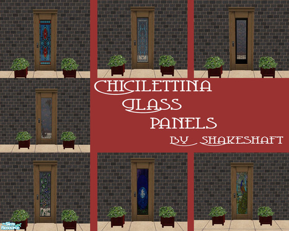 Sims 2 — Chicilettina Glass Panels by Shakeshaft — A set of 7 glass panels for the Chicilettina door. ** TSRAA **
