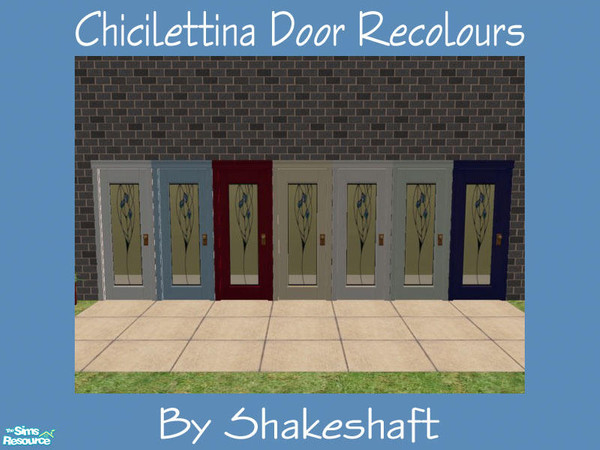 Sims 2 — Chicilettina Door Recolours by Shakeshaft — A set of 7 new colours for the Chicilettina door and 1 Glass panel