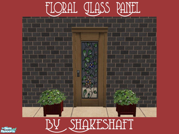 Sims 2 — Floral Glass Panel by Shakeshaft — Part of a set of 7 glass panels for the Chicilettina door. ** TSRAA **