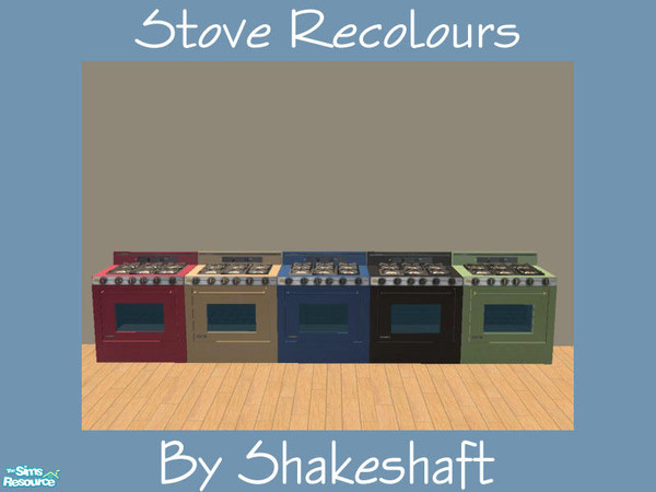 Sims 2 — Stove Recolours by Shakeshaft — A set of 5 recolours of the expensive stove. ** TSRAA **