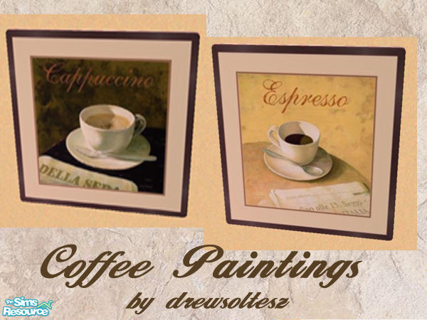 Sims 2 — Coffee Paintings by drewsoltesz — Here are two coffee paintings, ideal for your dining/kitchen area at home, or