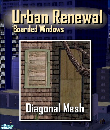 Sims 2 — Boarded Window (MESH - Diagonal) by Cyclonesue — This is one of TWO meshes required for boarded windows. Made to
