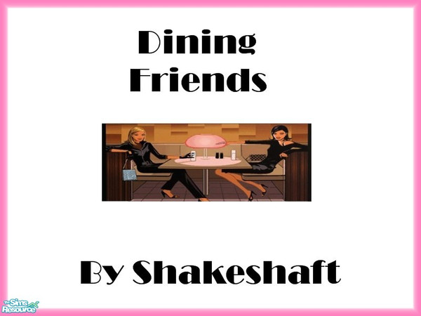 Sims 2 — Dining Friends by TSR Archive — Part of a set of 4 Hed Khandi Style Prints. ** TSRAA ** ** Latest CEP 3.3