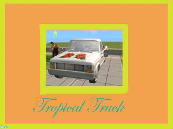 Sims 2 — Tropical Truck by oldmember_justme11806 — Here is the customized Tropical truck I hope you like it.