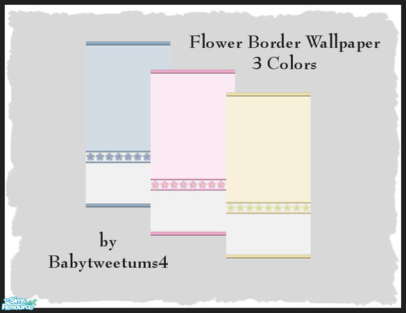 Sims 2 — Flower Border Wallpaper by babytweetums4 — These pastel colored wallpapers have a quaint little flower border in