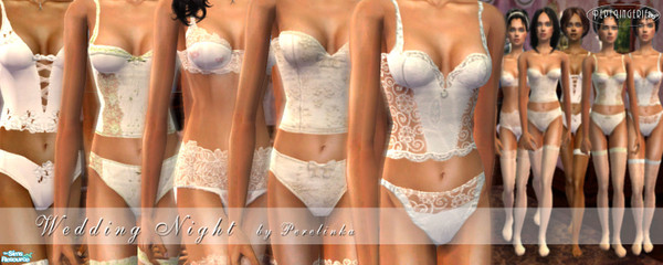 Sims 2 — WEDDING NIGHT by perelinka — Special lingerie for special night. 5 special undies.