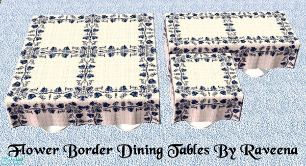 Sims 2 — Blue Flower Border Dining Table by Raveena — All 3 sizes included in the package file. Nightlife required.