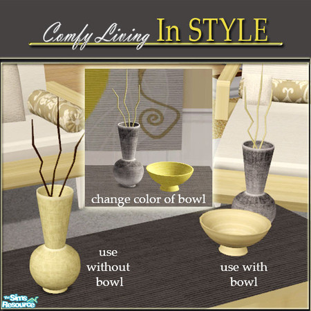 Sims 2 — Comfy Living--InStyle! Deco Vase an by Cashcraft — Set includes deco vase and bowl. You have the option to use
