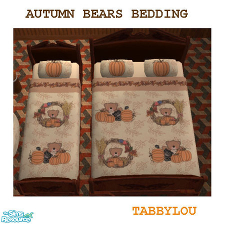 Sims 2 — TL - Autumn Bears Bedding by TabbyLou — Bedding ONLY for Autumn Bears Grow Up set. Well, its that time of year