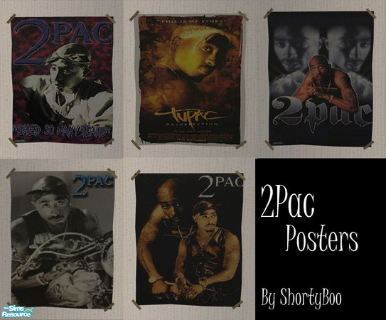 Sims 2 — 2Pac Poster Set by ShortyBoo — A set of five 2Pac posters. You can find them under the "Civic Idol"