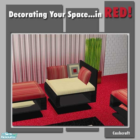 Sims 2 — Chair --Your Space...in RED! by Cashcraft — A recolor of my "Decorating Your Space," livingroom set,