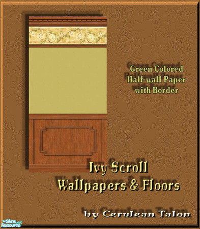 Sims 2 — Ivy Scroll Wallpapers & Floors - Green 1/2 wall by Cerulean Talon — Deep rich colors enhance your furniture