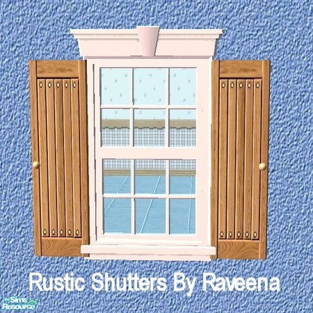 Sims 2 — Rustic Shutters by Raveena — You need Buntah's mesh for these shutters to work in the game. Download it below.