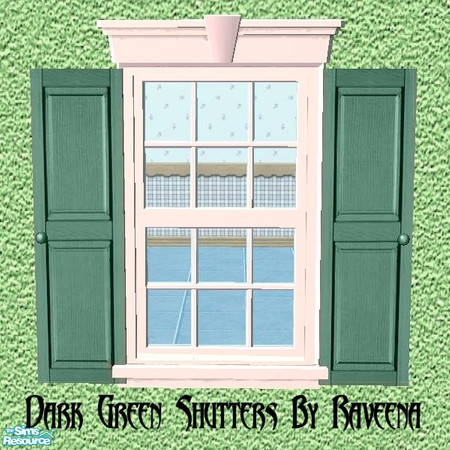 Sims 2 — Dark Green Shutters by Raveena — You need Buntah's mesh for these shutters to work in the game. Download it