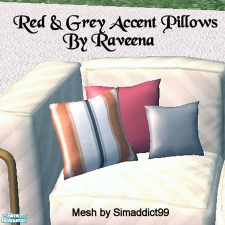 Sims 2 — Red & Grey Accent Pillows by Raveena — You need Simaddict99's mesh file for the pillows. Download it below.