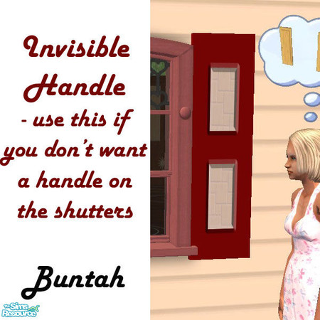 Sims 2 — Invisible Handles for Window Shutters by buntah — Use this file if you don't want any handles on your shutters.