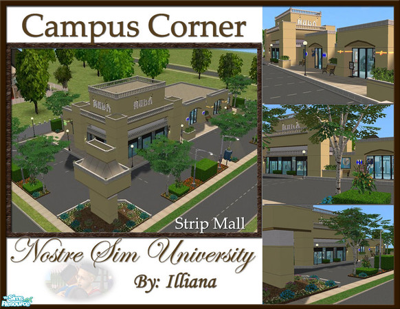 Sims 2 — Campus Corner - Local Strip Mall by Illiana — Your one stop source for your sims every need! Clothing,