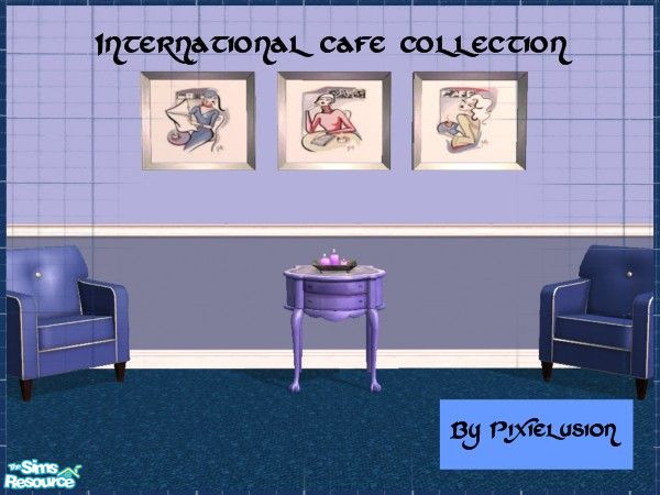 Sims 2 — International cafe collection by pixielusion — A collection of three cafe pictures. Bohemian, French and New