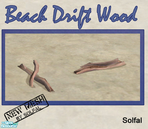 Sims 2 — Beach Drift Wood by solfal — Looks great on the beach or in the wood
