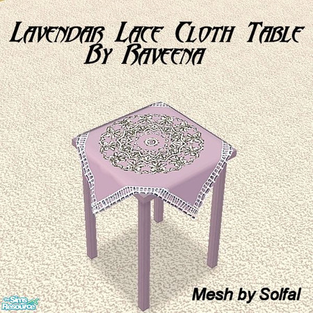 Sims 2 — Lavendar Lace Cloth End Table by Raveena — You need Solfal's mesh to have this table work in your game. Click on