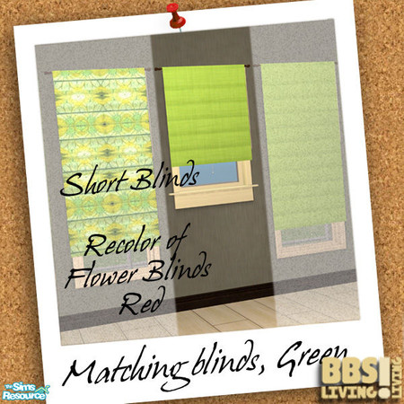 Sims 2 — Matching Blinds set, Green short length by BetterbeSim — Bright colored blinds, full length or short, plain or