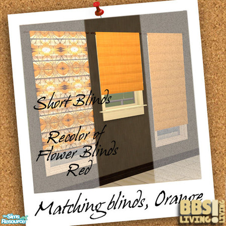 Sims 2 — Matching Blinds set, Orange short length by BetterbeSim — Bright colored blinds, full length or short, plain or