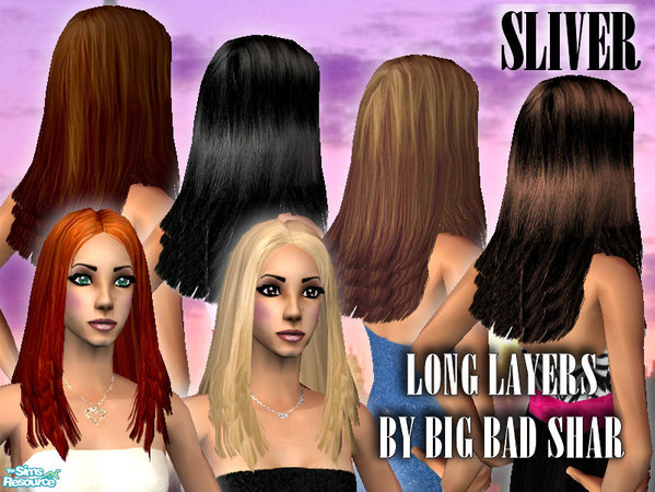 Sims 2 — Sliver - Long Layers *New Head MESH* by Big Bad Shar — A fuller, layered, long hair! *REQUIRES Sliver MESH* in