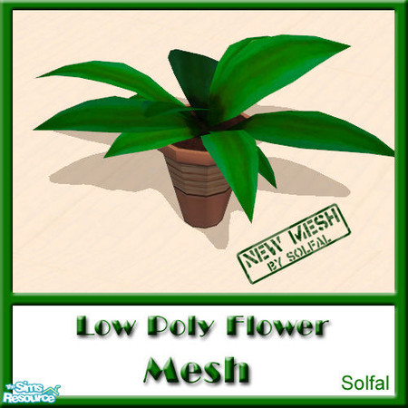 Sims 2 — Low Poly Flowers Mesh by solfal — This is a low polygon flower. Nice if you love to have lots of flowers in your