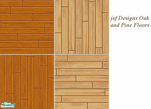 Sims 2 — jsf Designs Oak and Pine Floors by jsf — Plain and nicely grained Oak and Pine floorboards in both NS and EW