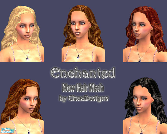 Sims 2 — Enchanted - New Hair mesh by ChazDesigns — Beautiful, wavy and full hair. Lots of volume and perfect for