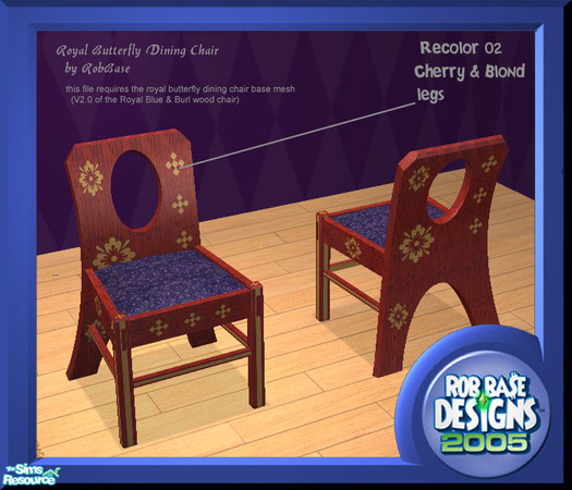 Sims 2 — Cherry & Blolnd Wood by robbase — This requires the Royal Butterfly Dining chair mesh file by RobBase.