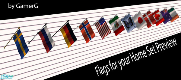 Sims 2 — Flags for your Home by Gamerg — This is a set of different Country flags. Ideally to be recolored by anyone who