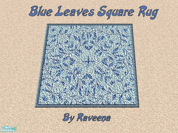 Sims 2 — Blue Leaves Square Rug by Raveena — You must download Windkeepers 3x3 square rug mesh for these rugs to work in