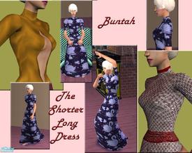 Sims 2 — The Shorter Long Dress by buntah — New mesh. Formal dress made shorter so you can see her feet. Padded