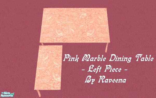 Sims 2 — Pink Marble Table - Left Piece by Raveena — You must download Buntah's table meshes for these tables to work in
