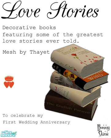 Sims 2 — Love Stories Part 4 by BunnyTSR — To celebrate my forthcoming First Wedding Anniversary, a set of decorative