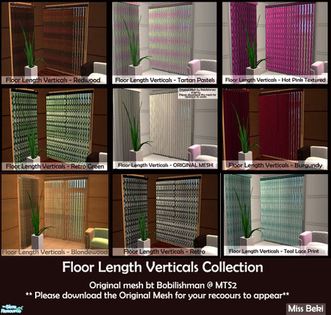 Sims 2 — Floor Length Verticals by miss_beki — Floor Length Verticals. This is a New Mesh by Boblishman @ MTS2. Please