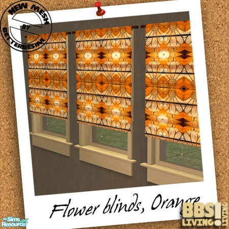 Sims 2 — Flower Blinds set, Orange by BetterbeSim — Filter the light in a cheery way with these orange colored blinds.