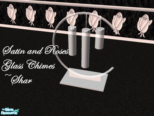 Sims 2 — Satin and Roses Chimes by Big Bad Shar — Glass chimes