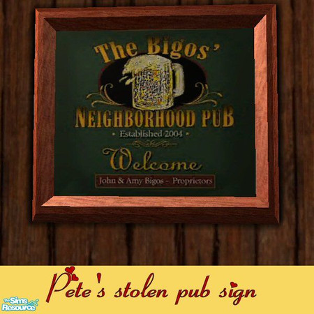 Sims 2 — Pete's Wallsign by Betsy4arts — This wallsign was stolen from a pub.Betsy's creations