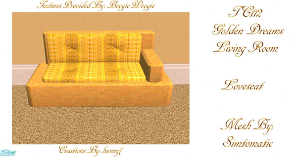 Sims 2 — TC112 Golden Dreams Living  -  Loveseat by luvmy7 — I recolored this Living Room using Simtomatics Awesome Suede