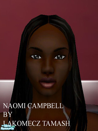 Sims 2 — NAOMI CAMPBELL by franko0215 — NAOMI CAMPBELL BY LAKOMECZ TAMASH HUNGARY franko0215@freemail.hu