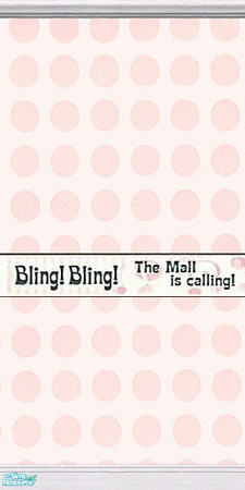 Sims 2 — Whatever!! Wallpaper - Bling Bling The Mall Is Calling Wall by VictoriaGrace — 